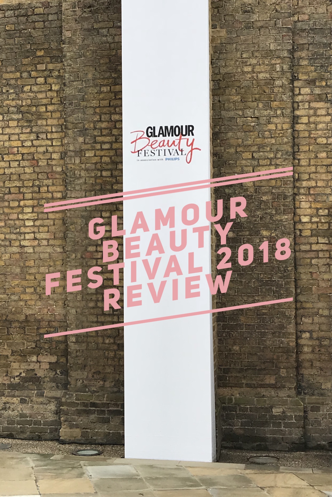 The Glamour Beauty Festival 2018 Review