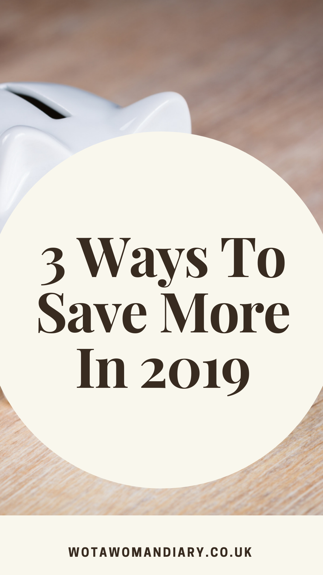 3 ways to save more in 2019 text image for pinterest